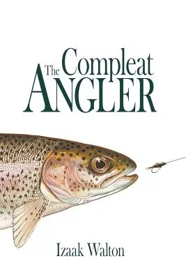 Il pescatore completo - The Compleat Angler