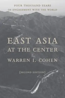 L'Asia orientale al centro: Quattromila anni di impegno con il mondo - East Asia at the Center: Four Thousand Years of Engagement with the World