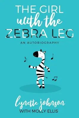 La ragazza con la zampa di zebra: un'autobiografia - The Girl with the Zebra Leg: An Autobiography