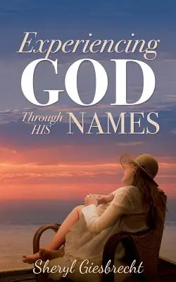 Sperimentare Dio attraverso i suoi nomi - Experiencing God Through His Names