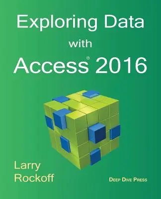Esplorare i dati con Access 2016 - Exploring Data with Access 2016