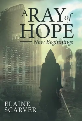 Un raggio di speranza: nuovi inizi - A Ray of Hope: New Beginnings
