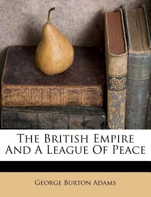 L'impero britannico e la lega di pace - The British Empire and a League of Peace