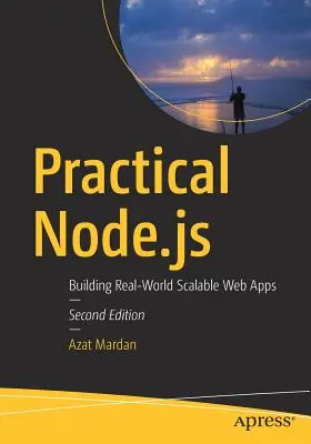 Node.Js pratico: Costruire applicazioni web scalabili nel mondo reale - Practical Node.Js: Building Real-World Scalable Web Apps