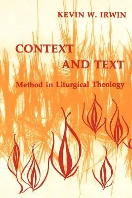 Contesto e testo: Metodo nella teologia liturgica - Context & Text: Method in Liturgical Theology