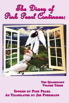 Il diario di Pink Pearl continua: La Quadrilogia Volume Tre - The Diary of Pink Pearl Continues: The Quadrilogy Volume Three