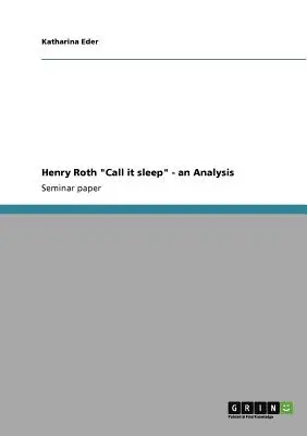 Henry Roth Chiamalo sonno - un'analisi - Henry Roth Call it sleep - an Analysis