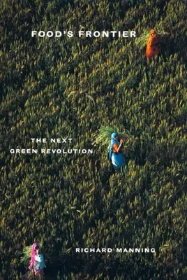 La frontiera del cibo: La prossima rivoluzione verde - Food's Frontier: The Next Green Revolution