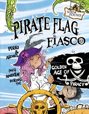 Il fiasco della bandiera pirata: Le (dis)avventure di Perri e Archer nell'età d'oro della pirateria - Pirate Flag Fiasco: Perri & Archer's (Mis)Adventure During the Golden Age of Piracy