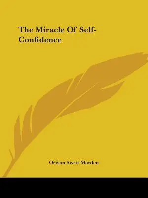 Il miracolo della fiducia in se stessi - The Miracle Of Self-Confidence