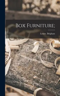 Mobili in scatola; - Box Furniture;