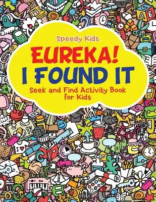 Eureka! L'ho trovato - Libro di attività per bambini “Cerca e trova”. - Eureka! I Found It - Seek and Find Activity Book for Kids