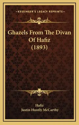 Ghazels dal Divan di Hafiz (1893) - Ghazels From The Divan Of Hafiz (1893)