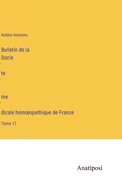 Bollettino della Società Medica Omeopatica di Francia: Volume 17 - Bulletin de la Société médicale homoeopathique de France: Tome 17