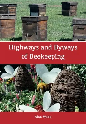 Autostrade e strade secondarie dell'apicoltura - Highways and Byways of Beekeeping