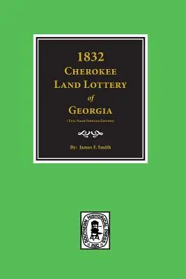 1832 Lotteria delle terre Cherokee della Georgia - 1832 Cherokee Land Lottery of Georgia