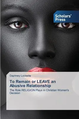 Rimanere o abbandonare una relazione abusiva - To Remain or LEAVE an Abusive Relationship