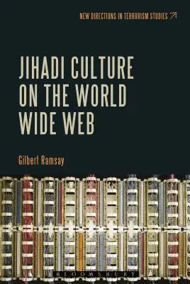 La cultura jihadista sul World Wide Web - Jihadi Culture on the World Wide Web