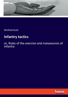 Tattica di fanteria: ovvero, Regole per l'esercizio e le manovre della fanteria - Infantry tactics: or, Rules of the exercise and manoeuvres of infantry
