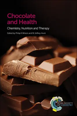 Cioccolato e salute: Chimica, nutrizione e terapia - Chocolate and Health: Chemistry, Nutrition and Therapy