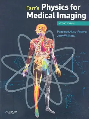 Fisica per le immagini mediche di Farr - Farr's Physics for Medical Imaging