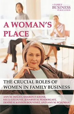 Il posto di una donna: Il ruolo cruciale delle donne nell'impresa familiare - A Woman's Place: The Crucial Roles of Women in Family Business