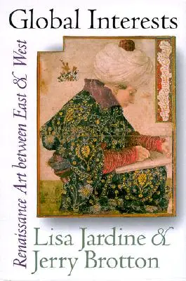 Interessi globali: L'arte rinascimentale tra Oriente e Occidente - Global Interests: Renaissance Art Between East and West