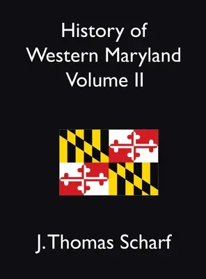 Storia del Maryland occidentale Vol. II - History of Western Maryland Vol. II