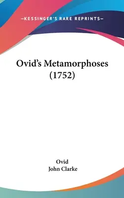 Le Metamorfosi di Ovidio (1752) - Ovid's Metamorphoses (1752)