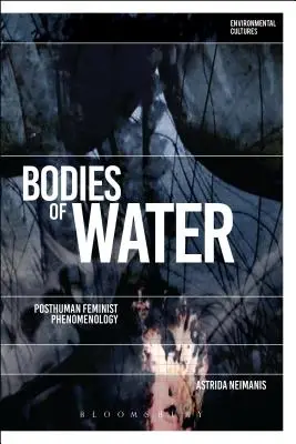 Corpi d'acqua: Fenomenologia femminista post-umana - Bodies of Water: Posthuman Feminist Phenomenology