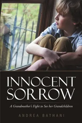 Dolore innocente: La lotta di una nonna per vedere i suoi nipoti - Innocent Sorrow: A Grandmother's Fight to See her Grandchildren