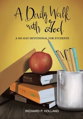 Un cammino quotidiano con Dio: Un devozionale di 365 giorni per studenti - A Daily Walk with God: A 365-Day Devotional for Students