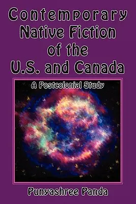 Narrativa nativa contemporanea di Stati Uniti e Canada: Uno studio postcoloniale - Contemporary Native Fiction of the US and Canada: A Postcolonial Study
