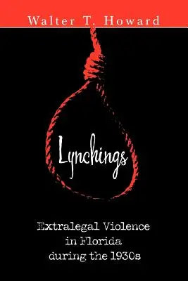 Linciaggi: Violenza extralegale in Florida negli anni '30 - Lynchings: Extralegal Violence in Florida during the 1930s