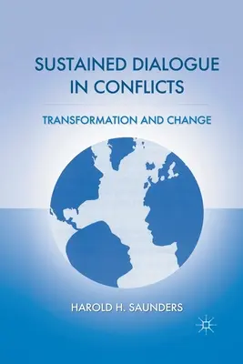 Dialogo sostenuto nei conflitti: Trasformazione e cambiamento - Sustained Dialogue in Conflicts: Transformation and Change