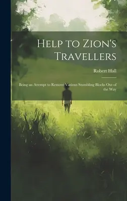 Aiuto ai viaggiatori di Sion: Un tentativo di rimuovere i vari ostacoli dal percorso - Help to Zion's Travellers: Being an Attempt to Remove Various Stumbling Blocks out of the Way