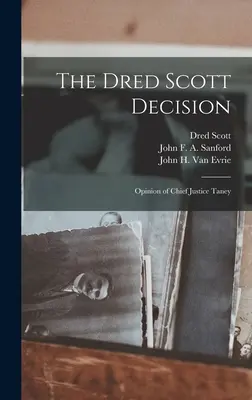 La decisione Dred Scott: Opinione del Presidente della Corte Taney - The Dred Scott Decision: Opinion of Chief Justice Taney