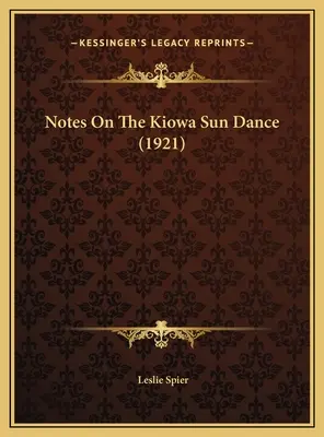 Note sulla danza del sole dei Kiowa (1921) - Notes On The Kiowa Sun Dance (1921)
