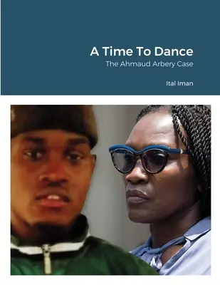 Un tempo per ballare: Il caso Ahmaud Arbery - A Time To Dance: The Ahmaud Arbery Case