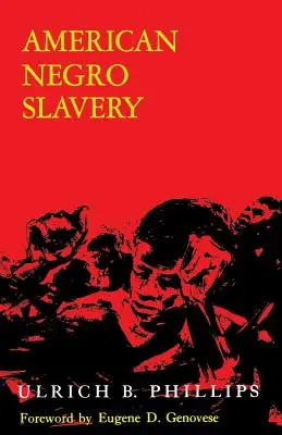 La schiavitù dei negri americani: Un'indagine sull'offerta, l'impiego e il controllo della manodopera negra come determinati dal regime delle piantagioni - American Negro Slavery: A Survey of the Supply, Employment, and Control of Negro Labor as Determined by the Plantation Regime