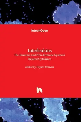 Interleuchine: Le citochine correlate ai sistemi immunitario e non immunitario - Interleukins: The Immune and Non-Immune Systems' Related Cytokines