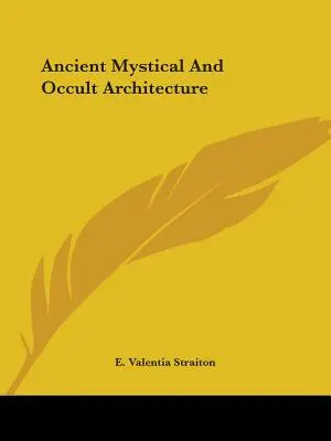 Antica architettura mistica e occulta - Ancient Mystical And Occult Architecture