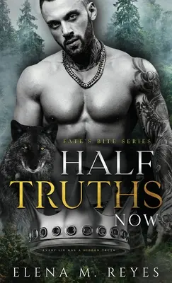 Mezze verità: Ora - Half Truths: Now