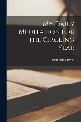 La mia meditazione quotidiana per l'anno che sta per finire - My Daily Meditation for the Circling Year