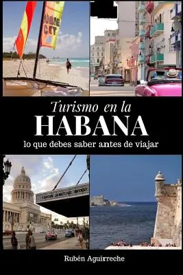 Turismo a La Habana: Quello che si deve sapere prima di partire - Turismo en la Habana: Lo que debes saber antes de viajar