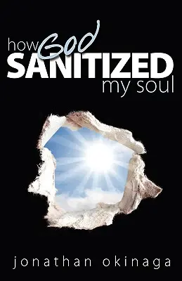 Come Dio ha disinfettato la mia anima - How God Sanitized My Soul