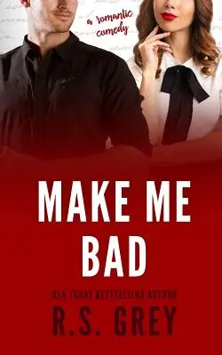 Rendimi cattivo - Make Me Bad