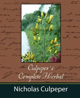 L'erboristeria completa di Culpeper - Nicholas Culpeper - Culpeper's Complete Herbal - Nicholas Culpeper