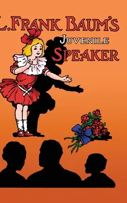 L. L'oratore per ragazzi di Frank Baum (copertina rigida) - L. Frank Baum's Juvenile Speaker (hardcover)