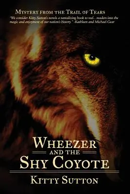 Wheezer e il coyote timido: Libro due - Wheezer and the Shy Coyote: Book Two
